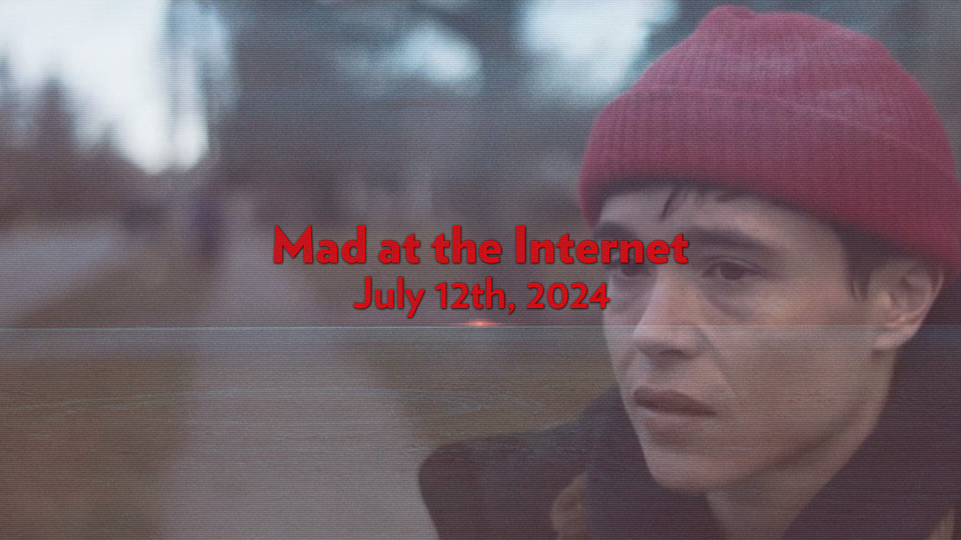 Anggy (July 12th, 2024) - Mad at the Internet